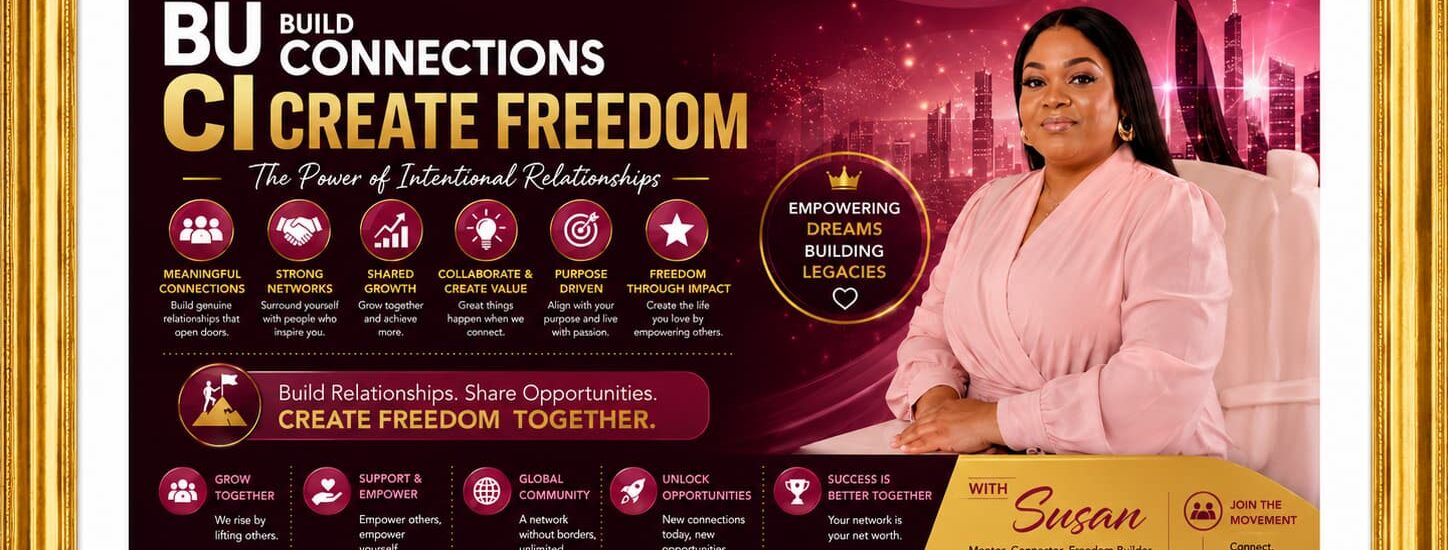 Build Connections, Create Freedom With Susan With The Power Of Network Marketing