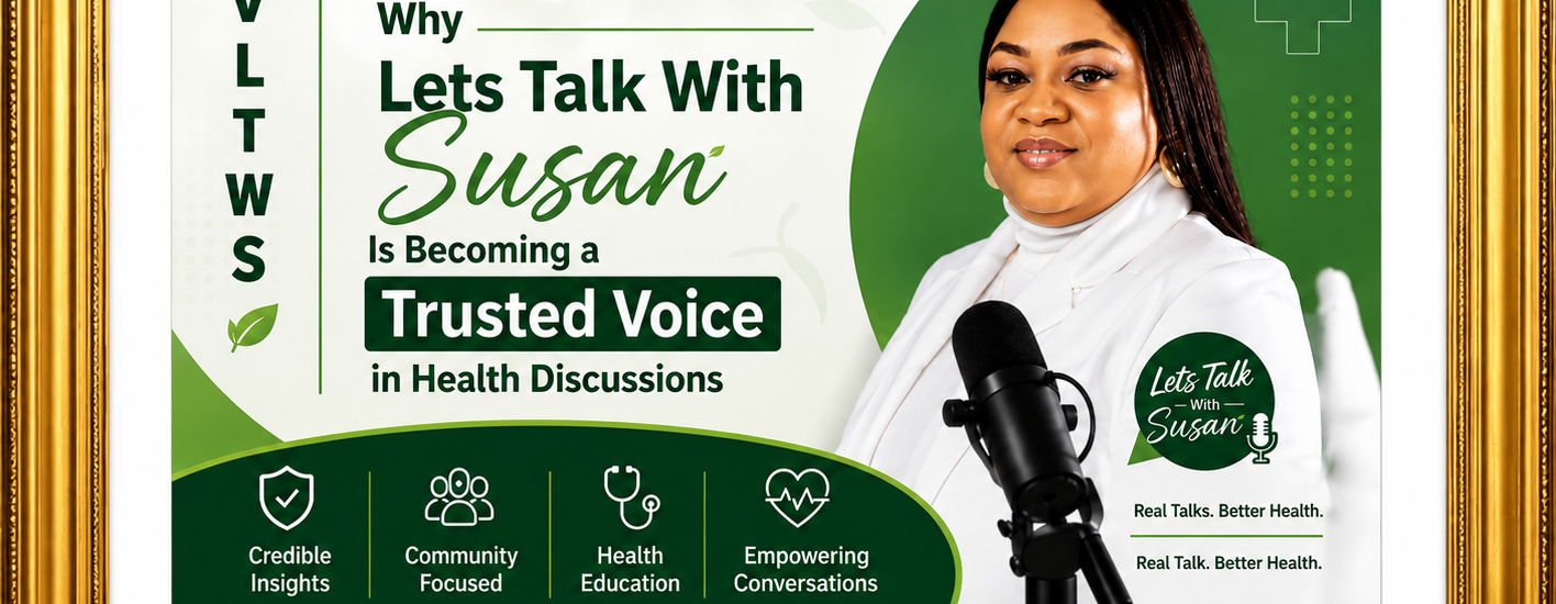 Why Lets Talk With Susan Is Becoming a Trusted Voice in Health Discussions